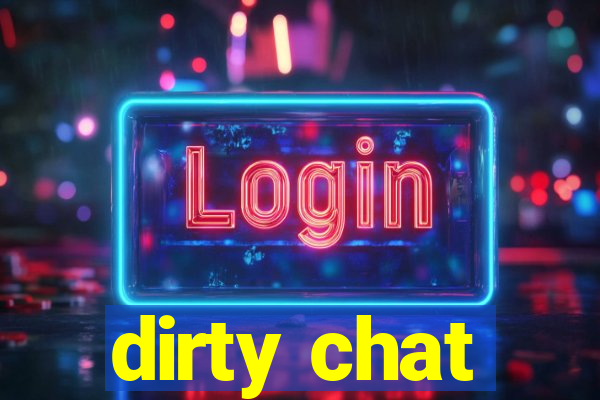 dirty chat